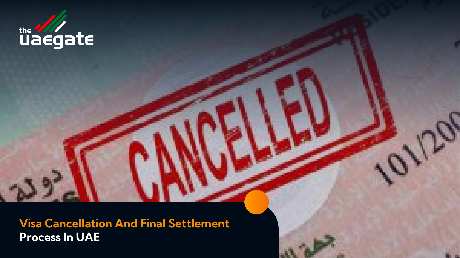 Visa Cancellation And Final Settlement