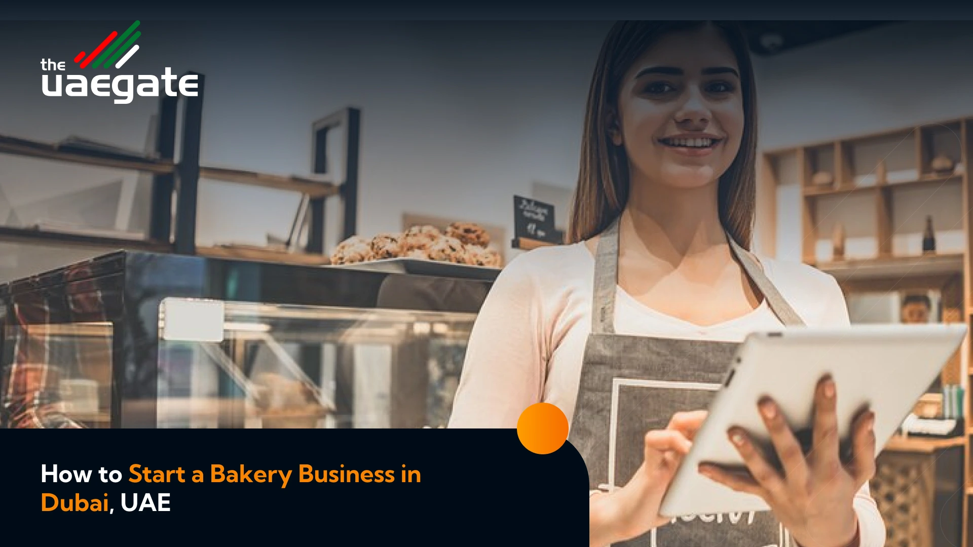 Start a Bakery Business in Dubai, UAE