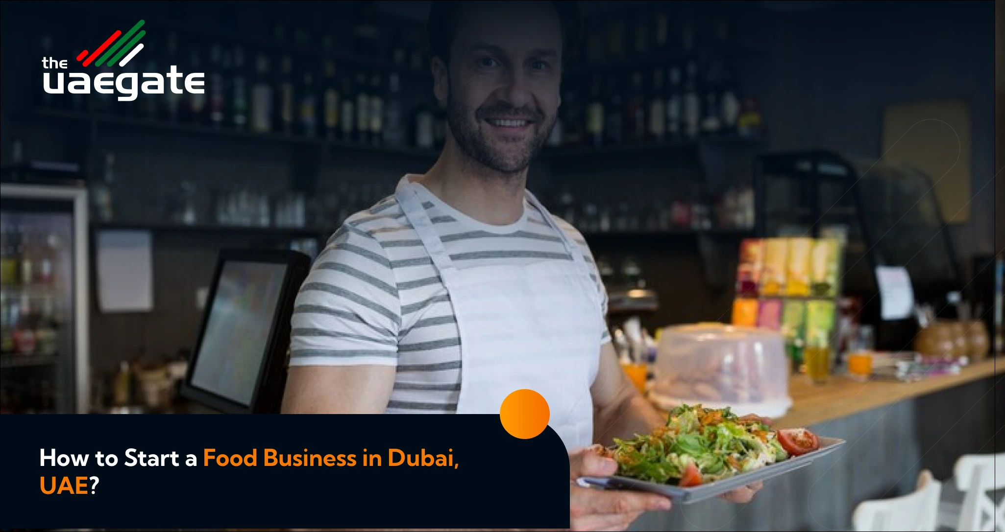 Start a Food Business in Dubai, UAE