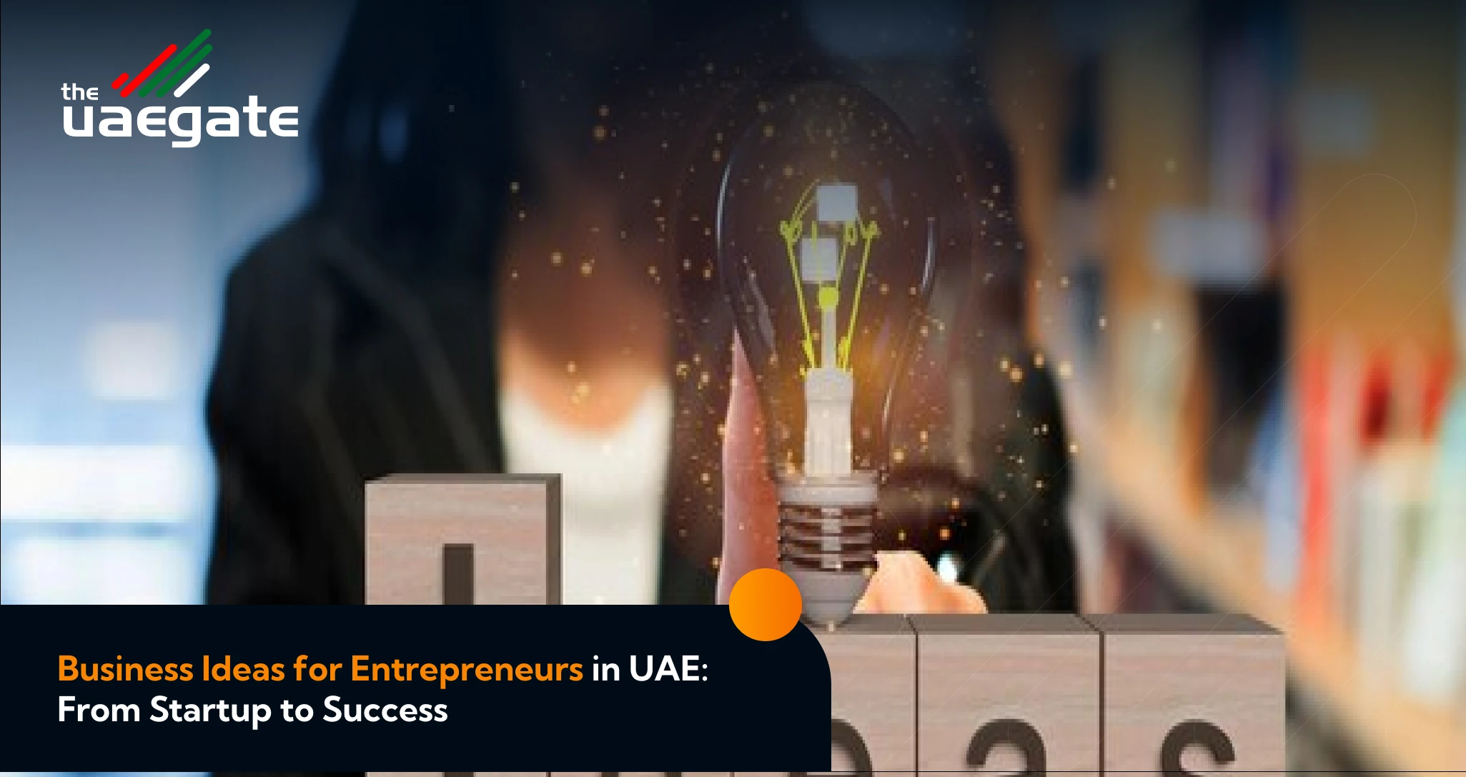 Business Ideas for Entrepreneurs in UAE