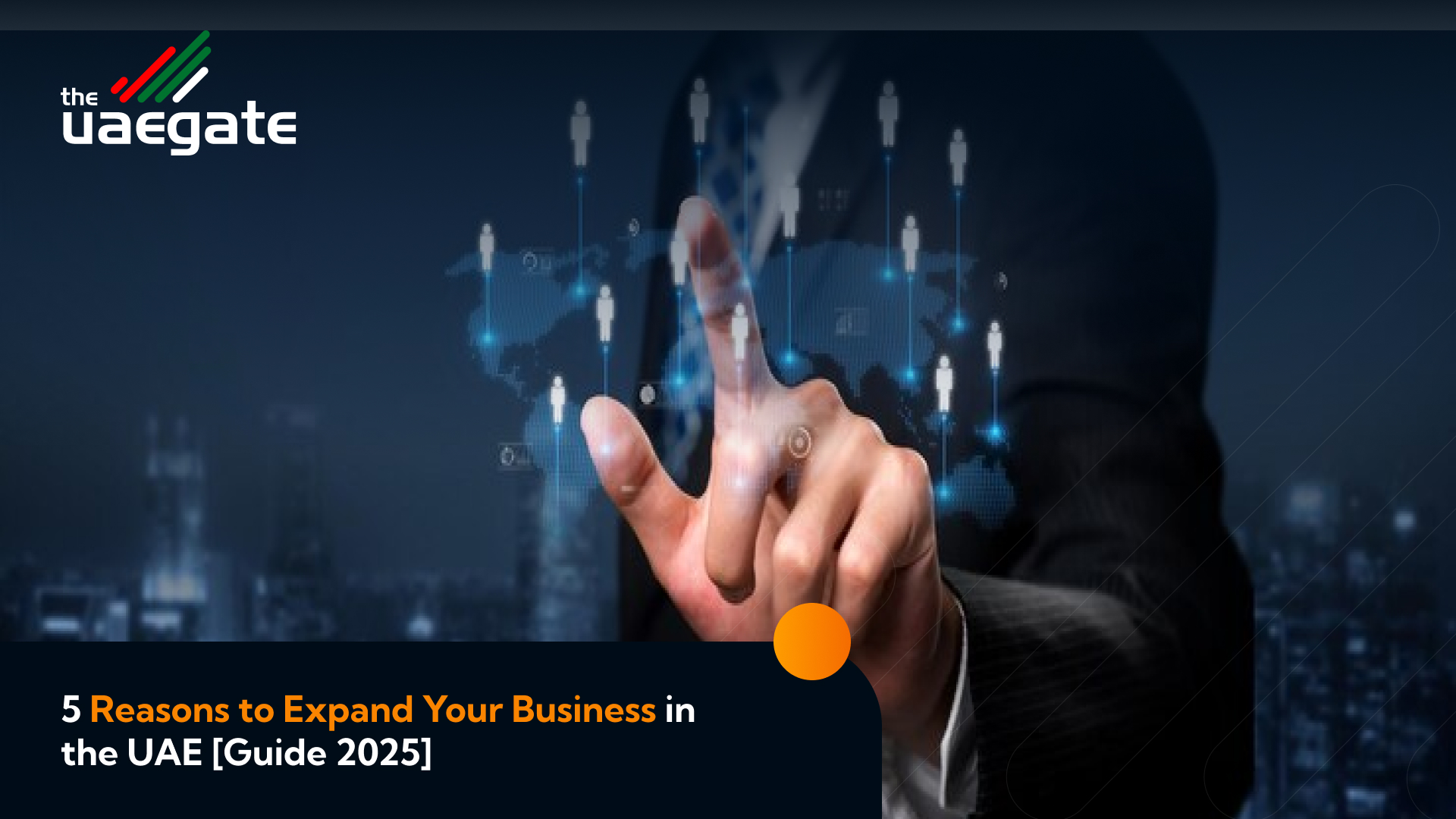 Reasons to Expand Your Business in the UAE